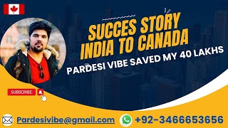 India To Canada | Success Story No. 12