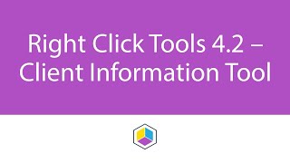 Right Click Tools 4.2: Client Information Tool