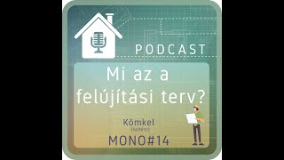 PODCAST MONO#14: Mi az a felújítási terv?