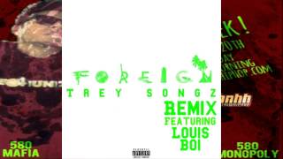 Trey Songz Foreign (Remix) Ft. Louis Boi