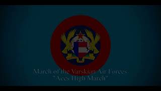 Marches of the Varskian Armed Forces (Updated)