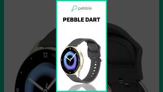 🔥 Pebble Dart Smartwatch with Bluetooth Calling ⌚️ @Pebblewatches #watch #pebble