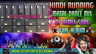 Hindi Old Nonstop Dj Song 2019 ¦¦ Hindi Running Matal Dance Mix 2019 ¦¦ Dj Sp Sagar