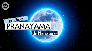 Pranayama de SUPER Pleine Lune 31 août 2023