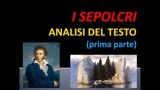 UGO FOSCOLO - I SEPOLCRI, ANALISI DEL TESTO (PRIMA PARTE)