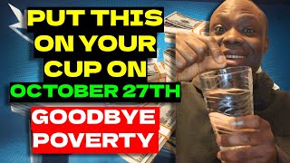 Place THIS on Your Cup on October 27th, and Say Goodbye to Money Problems!