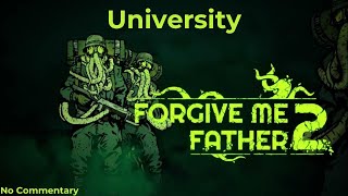 Forgive Me Father 2 - [Secrets/Clocks Walkthrough] - University