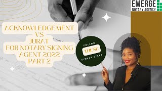 Acknowledgement vs Jurat for Notary Signing Agent 2022 Part 2