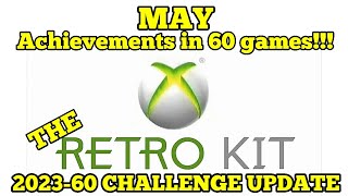 The Retrokit 2023-60 challenge update May 2023! Can I get 100k Xbox 360 Gamerscore in a year?