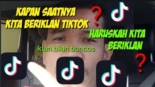 PASANG IKLAN TIKTOK➡️HARUSKAH PASANG IKLAN DI VIDEO TIKTOK ➡️