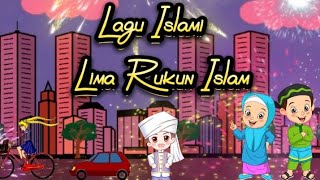 Lagu islami-lima rukun Islam-Lagu islami terbaik-lagu islami terpopuler