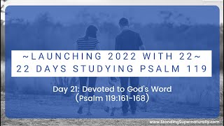 "Devoted to God's Word" - Day 21 of Launching 2022 with 22: A Study of Psalm 119