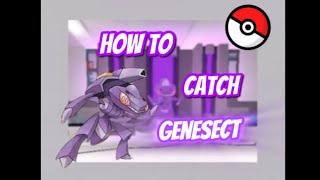 HOW TO GET GENESECT IN PBB!!