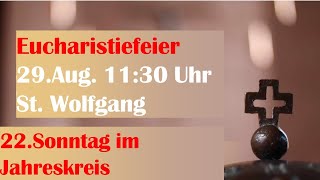 22. Sonntag im Jahreskreis 11.30 Uhr | St. Wolfgang