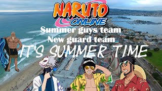 Naruto Online: It's summer (Summer guys team + New guard team)