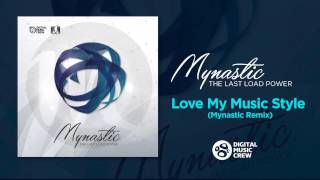 Dirty Beat - Love My Music Style (Mynastic Remix)