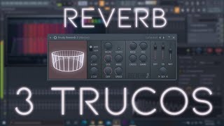 3 Trucos de Reverb | FL Studio