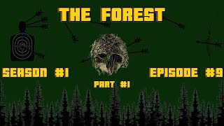 The Forest, Episode #9 Part #1: Adventurous Archers.