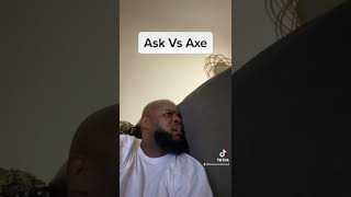 Ask Vs Axe