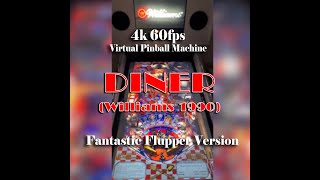 DINER (Williams 1990) - by Flupper - 4k 60fps Virtual Pinball Machine Visual Pinball X