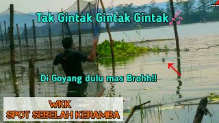 MANCING TEHNIK NYOBOK || WKK SPOT SAMPING KERAMBA SENGGRENG #eps35