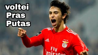 João Félix•Voltei Pras Putas(Mc GP)