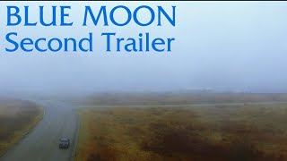 Blue Moon - Second Trailer