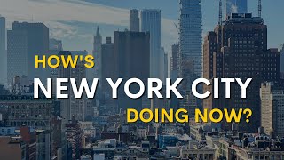 How Is NEW YORK CITY Doing Now? Find out here