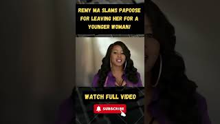 Remy Ma SLAMS Papoose for Leaving Her for a Younger Woman! part 7