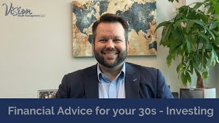 Financial Advice for your 30's - How to Invest