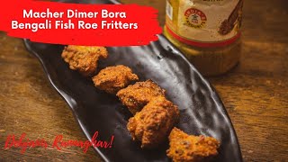 Macher Dimer Bora Recipe Debjanir Rannaghar