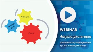 Zasady racjonalnej antybiotykoterapii z punktu widzenia farmakologa.