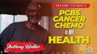 OHT 2024007 | Anthony Walker | PCBs, Cancer, Chemo & my Health