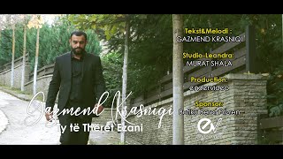 Gazmend Krasniqi -Ty të Thëret Ezani