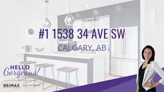 Tara Molina - Real Estate Presents - #1 1538 34th Ave SW in Calgary Alberta