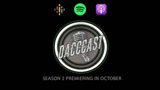 Coming Soon #DACCCAST Season 2