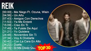 R e i k 2024 MIX Greatest Hits Playlist ~ 2000s Music ~ Top Latin, Rock en Español, Latin Pop Music