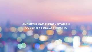 ANDMESH - NYAMAN ( VERSI LIRIK ) | COVER DELLA FIRDATIA