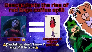 Descendants the rise of red huge coffee spill!!! 😱