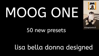 Moog one- 50 new presets (lisa bella donna and moog music team)