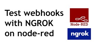 HOW TO: use NGROK to publish a webhook developed on node-red