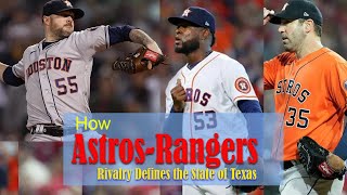 How Astros Rangers Rivalry Defines the State of Texas