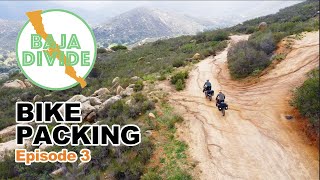 Bike Packing The Baja Divide (Ep. 3) Tecate Mexico Into the Sierra Juarez Wilderness