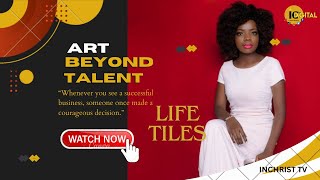 TURNING MY ART TALENT INTO A CAREER | MY PARENTS NOT AGREEING WITH MY TALENT |LIFETILES | INCHRISTTV