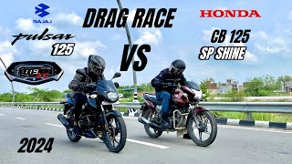 Bajaj pulsar 125 2024 vs Honda sp shine 125 | drag race | shocking results 😱