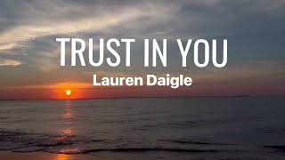 Trust in You • Lauren Daigle • with lyrics, sunset and ocean background