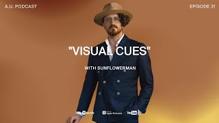 31: Visual Cues feat. Sunflowerman