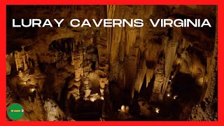 Luray Caverns is The largest Caverns inThe Eastern United States | Walking tour