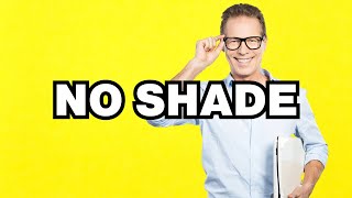 No Shade - meaning | What does No Shade mean? Slang definition