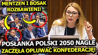 POSŁANKA POLSKI 2050 WESZŁA NA MÓWNICĘ I ZACZĘŁA OPLUWAĆ KONFEDERACJĘ! MENTZEN I BOSAK ROZBAWIENI!